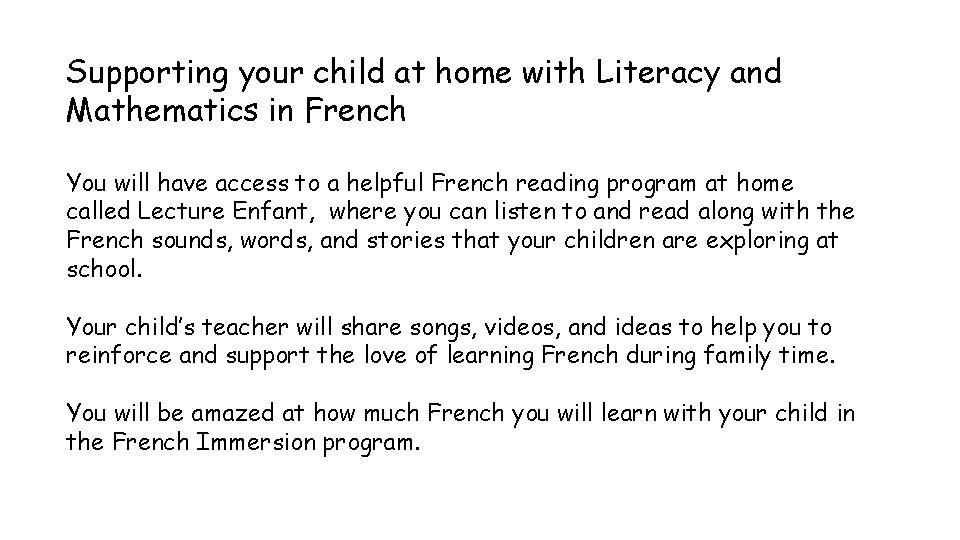 Supporting your child at home with Literacy and Mathematics in French You will have