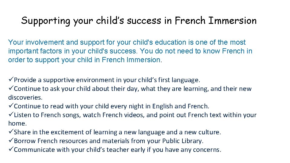 Supporting your child’s success in French Immersion Your involvement and support for your child's