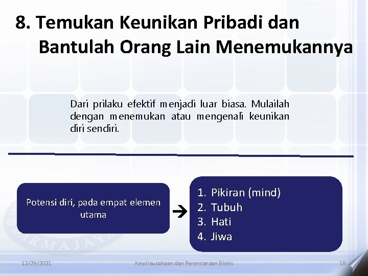 8. Temukan Keunikan Pribadi dan Bantulah Orang Lain Menemukannya Dari prilaku efektif menjadi luar