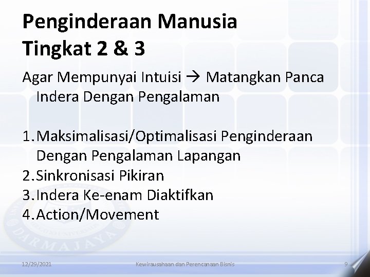 Penginderaan Manusia Tingkat 2 & 3 Agar Mempunyai Intuisi Matangkan Panca Indera Dengan Pengalaman