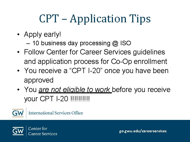 CPT – Application Tips • Apply early! – 10 business day processing @ ISO