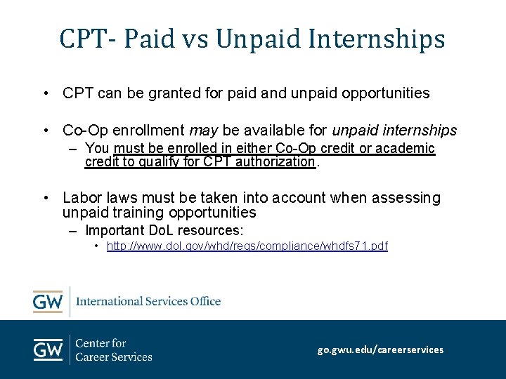 CPT- Paid vs Unpaid Internships • CPT can be granted for paid and unpaid