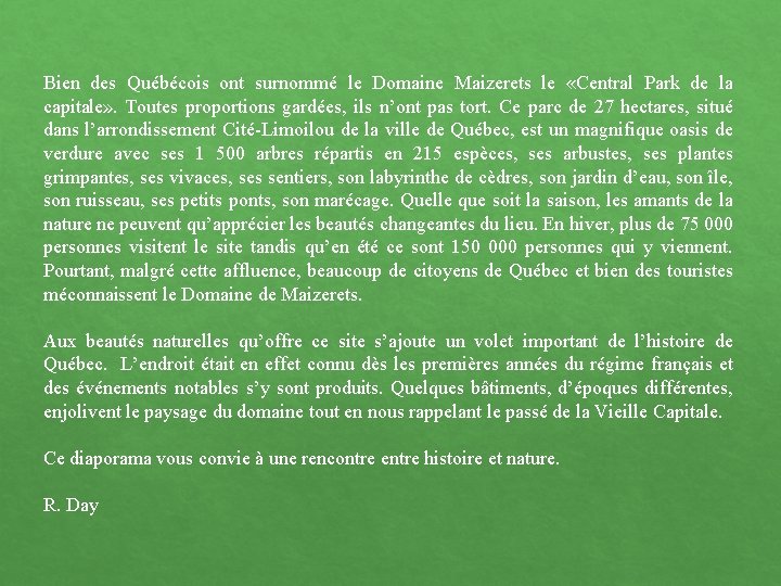 Bien des Québécois ont surnommé le Domaine Maizerets le «Central Park de la capitale»