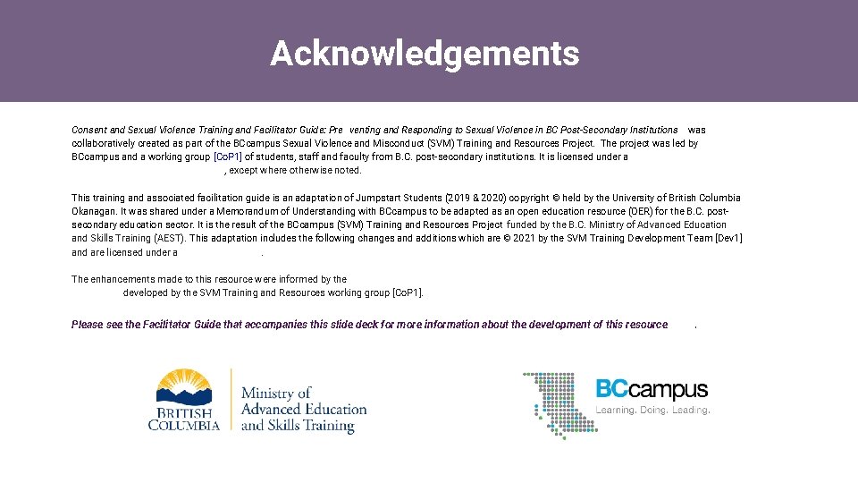 Acknowledgements Consent and Sexual Violence Training and Facilitator Guide: Pre venting and Responding to