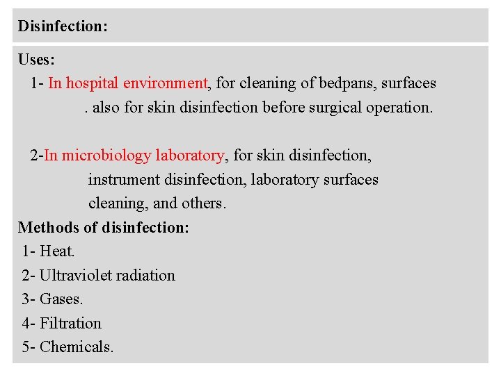 Disinfection: Uses: 1 - In hospital environment, for cleaning of bedpans, surfaces. also for