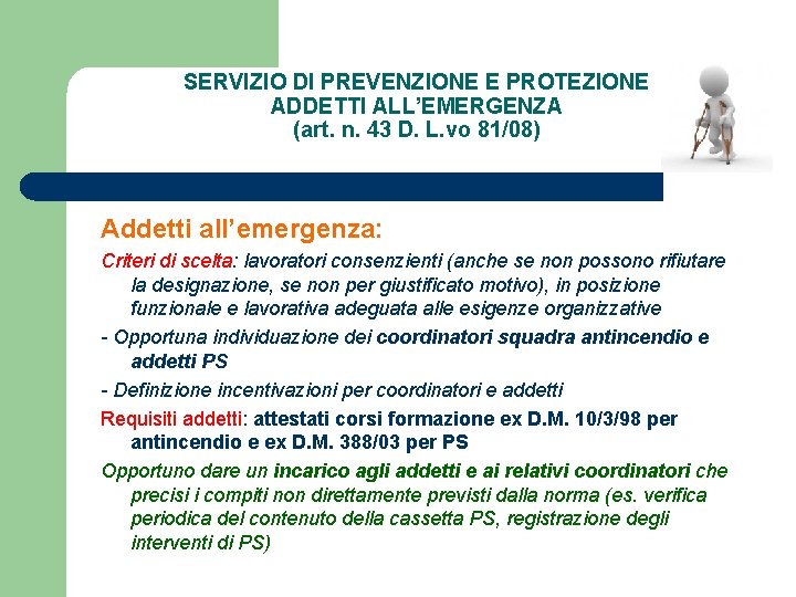 SERVIZIO DI PREVENZIONE E PROTEZIONE ADDETTI ALL’EMERGENZA (art. n. 43 D. L. vo 81/08)