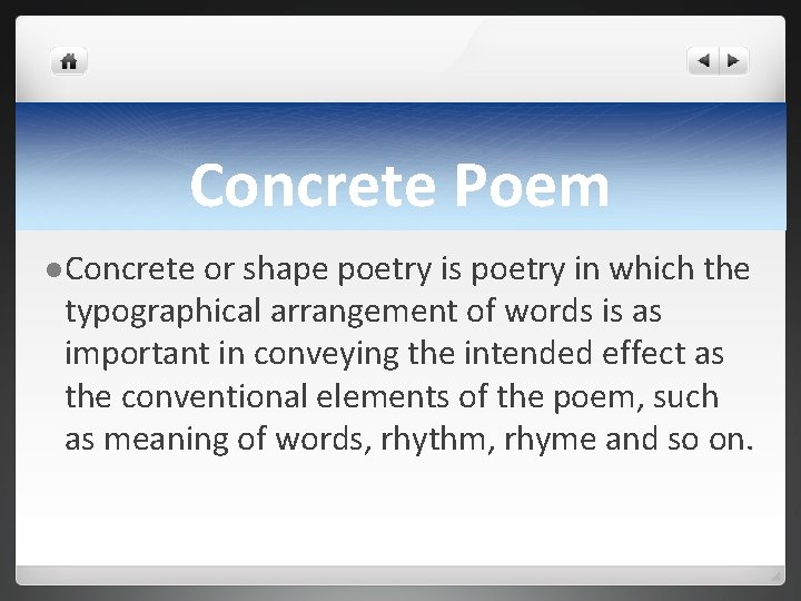 Concrete Poem l Concrete or shape poetry is poetry in which the typographical arrangement