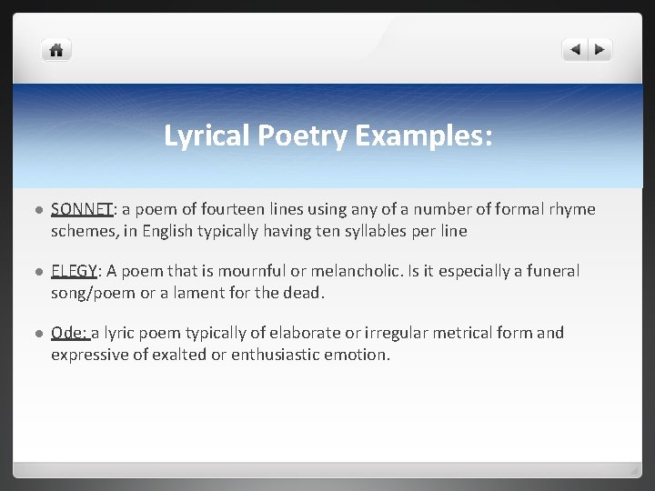 Lyrical Poetry Examples: l SONNET: a poem of fourteen lines using any of a