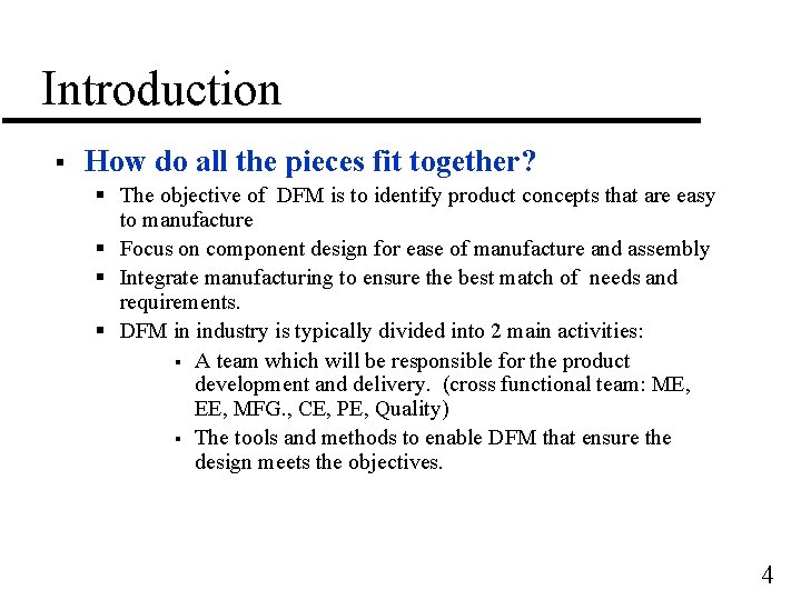 Introduction § How do all the pieces fit together? § The objective of DFM