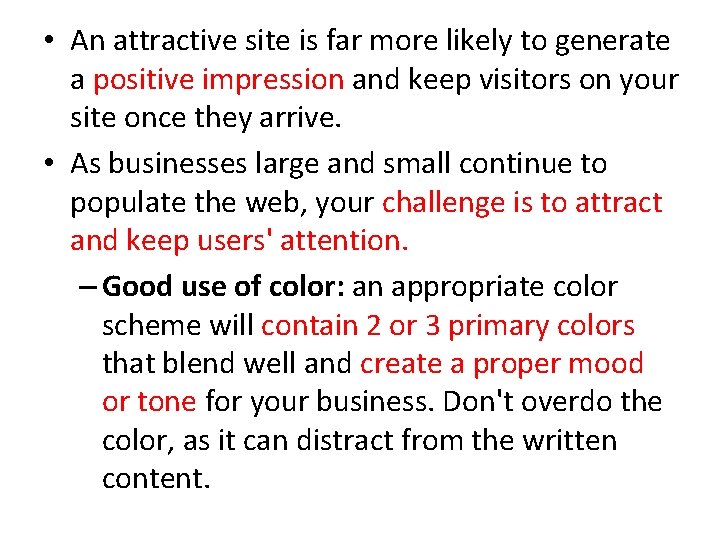  • An attractive site is far more likely to generate a positive impression