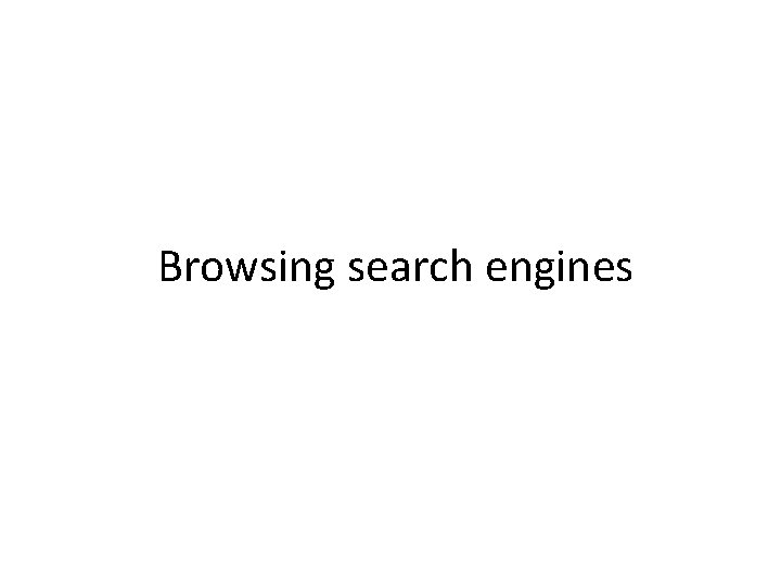 Browsing search engines 