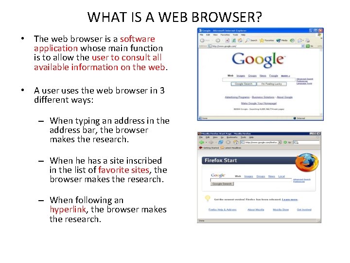 WHAT IS A WEB BROWSER? • The web browser is a software application whose