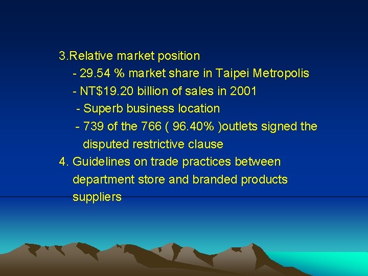 3. Relative market position - 29. 54 % market share in Taipei Metropolis -