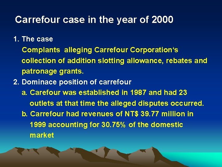 Carrefour case in the year of 2000 1. The case Complants alleging Carrefour Corporation‘s