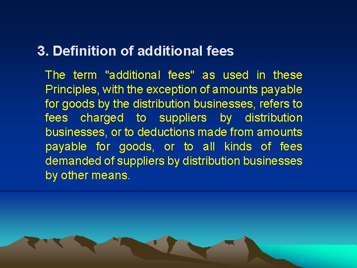 3. Definition of additional fees The term "additional fees" as used in these Principles,