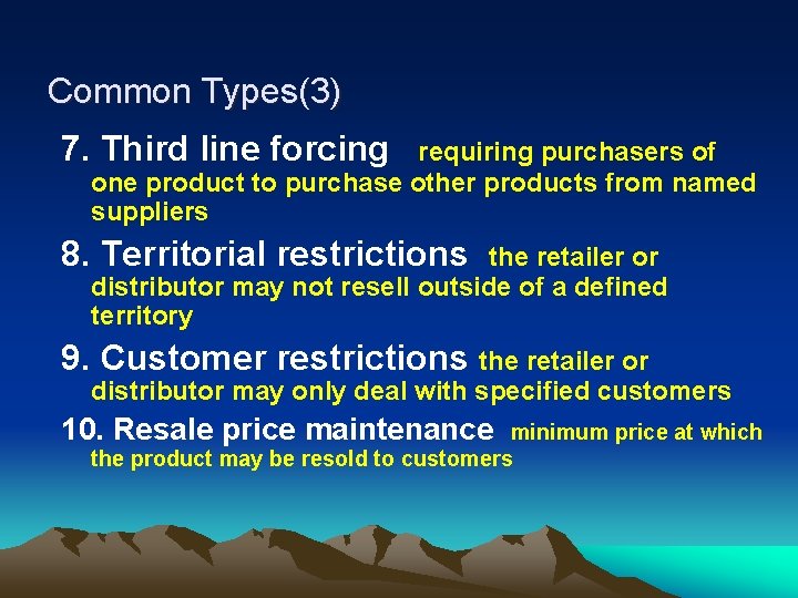 Common Types(3) 7. Third line forcing requiring purchasers of one product to purchase other