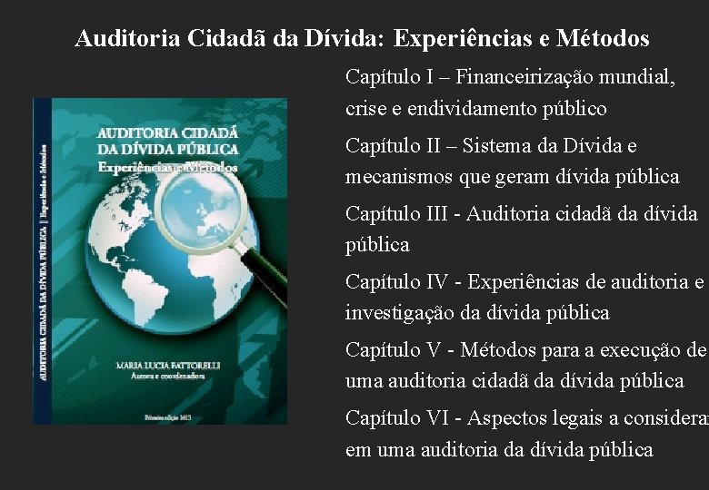 Auditoria Cidadã da Dívida: Experiências e Métodos Capítulo I – Financeirização mundial, crise e
