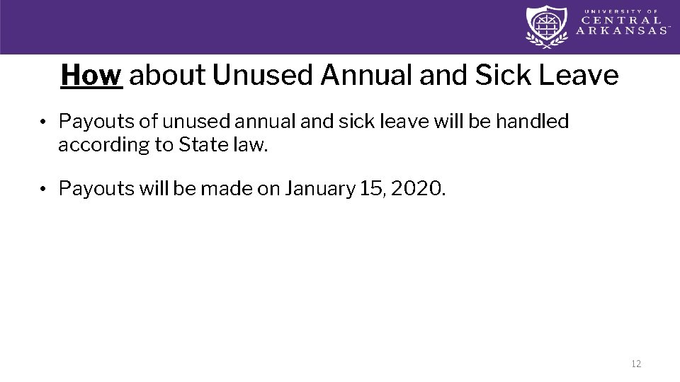 How about Unused Annual and Sick Leave • Payouts of unused annual and sick