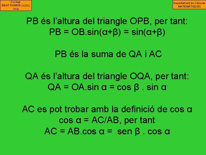 Col. legi BEAT RAMON LLULL Inca Departament de Ciències MATEMÀTIQUES PB és l’altura del
