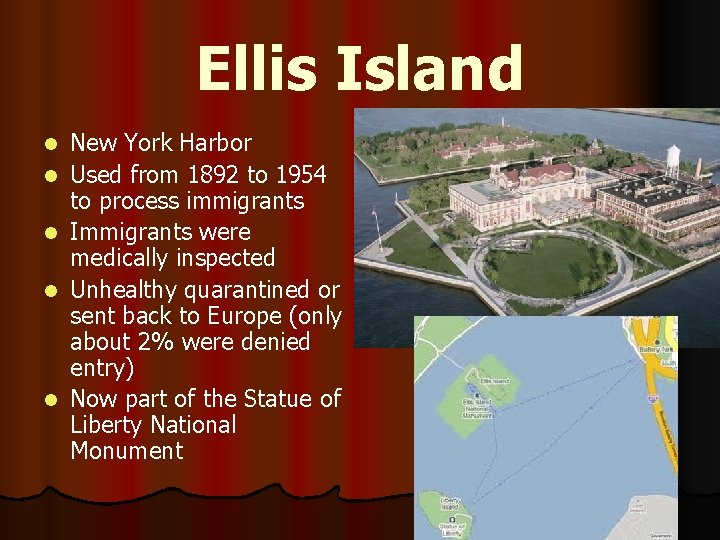 Ellis Island l l l New York Harbor Used from 1892 to 1954 to
