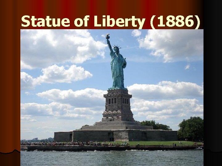 Statue of Liberty (1886) 