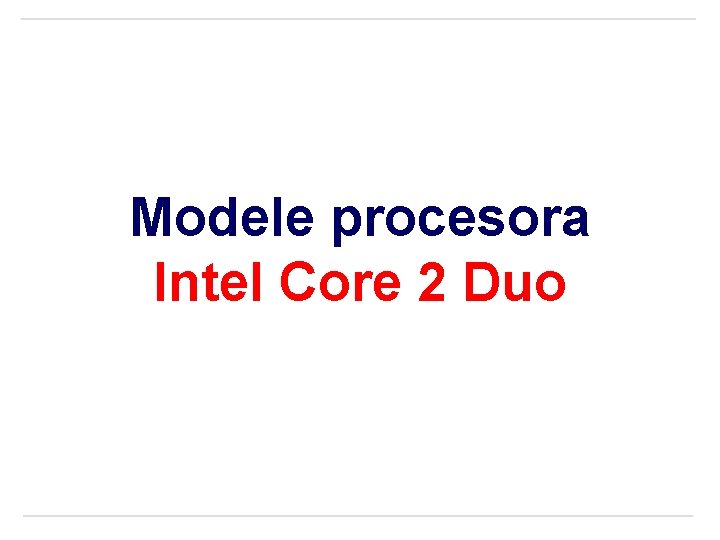 Modele procesora Intel Core 2 Duo 