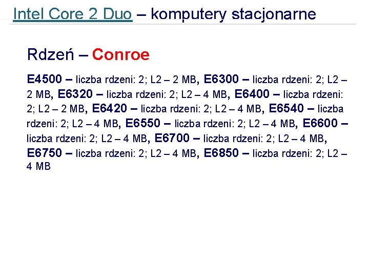 Intel Core 2 Duo – komputery stacjonarne Rdzeń – Conroe E 4500 – liczba