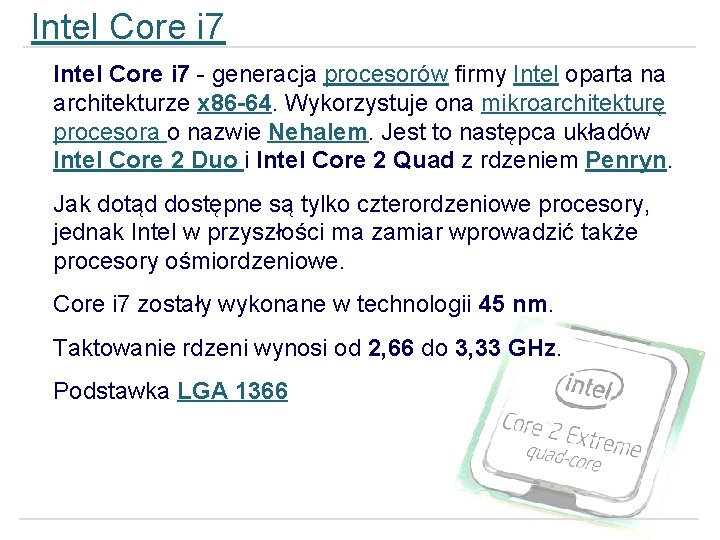 Intel Core i 7 - generacja procesorów firmy Intel oparta na architekturze x 86