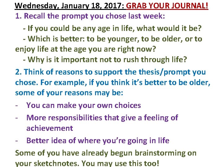 Wednesday, January 18, 2017: GRAB YOUR JOURNAL! 1. Recall the prompt you chose last