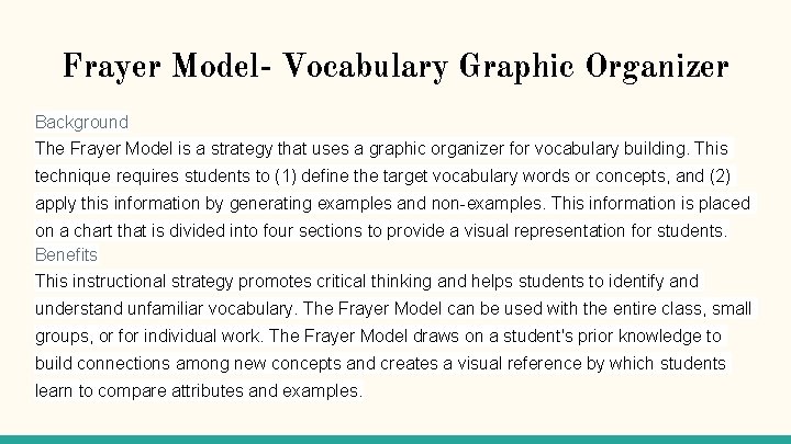 Frayer Model- Vocabulary Graphic Organizer Background The Frayer Model is a strategy that uses