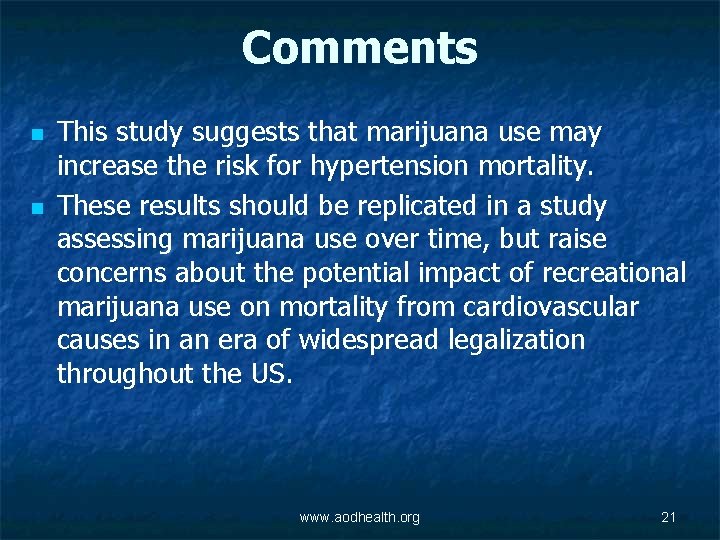 Comments n n This study suggests that marijuana use may increase the risk for