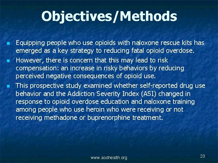 Objectives/Methods n n n Equipping people who use opioids with naloxone rescue kits has
