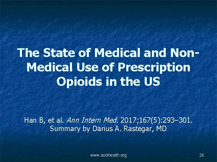 The State of Medical and Non. Medical Use of Prescription Opioids in the US