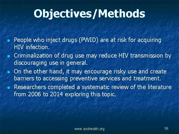 Objectives/Methods n n People who inject drugs (PWID) are at risk for acquiring HIV