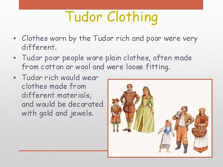 Tudor Clothing • Clothes worn by the Tudor rich and poor were very different.