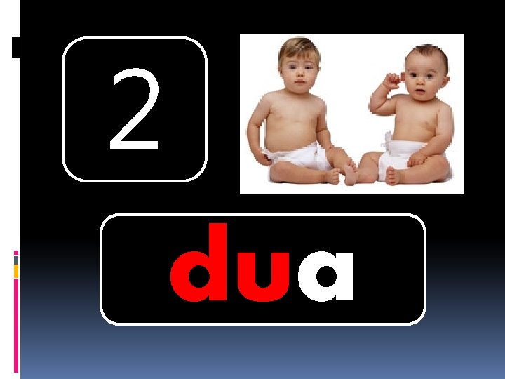 2 dua 