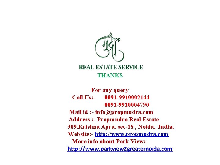 THANKS For any query Call Us: 0091 -9910002144 0091 -9910004790 Mail id : -