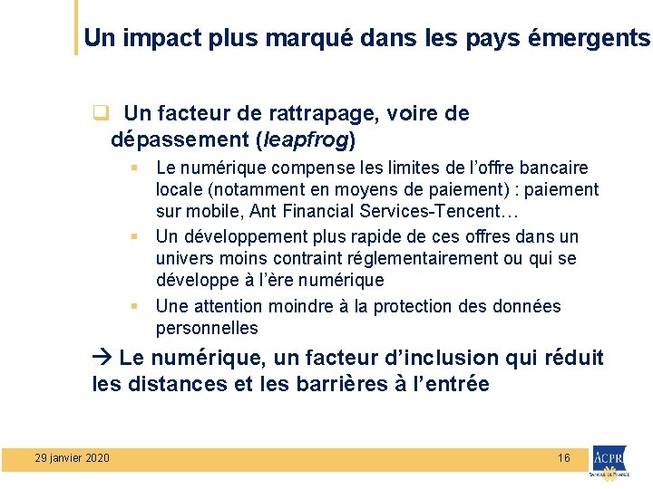 Un impact plus marqué dans les pays émergents q Un facteur de rattrapage, voire
