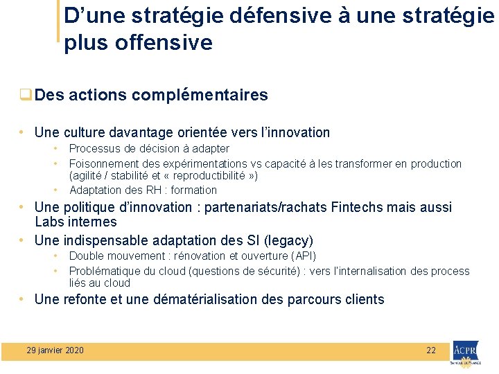 D’une stratégie défensive à une stratégie plus offensive q. Des actions complémentaires • Une