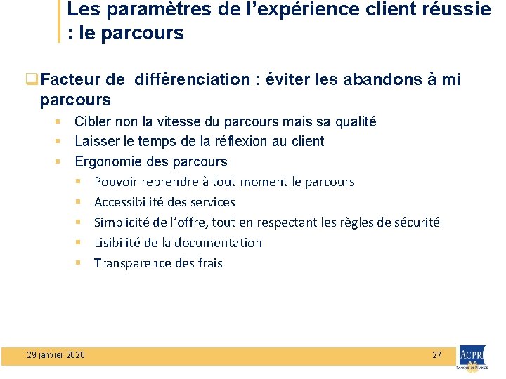 Les paramètres de l’expérience client réussie : le parcours q. Facteur de différenciation :