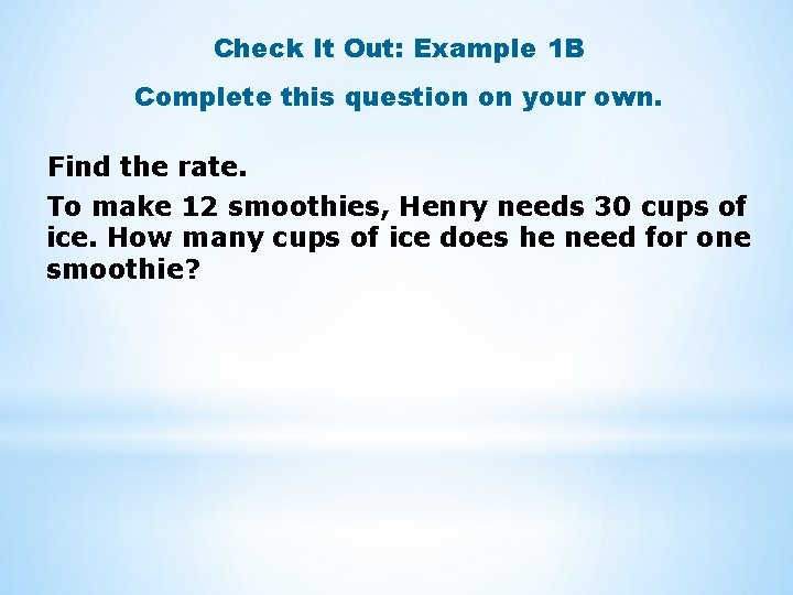 Check It Out: Example 1 B Complete this question on your own. Find the