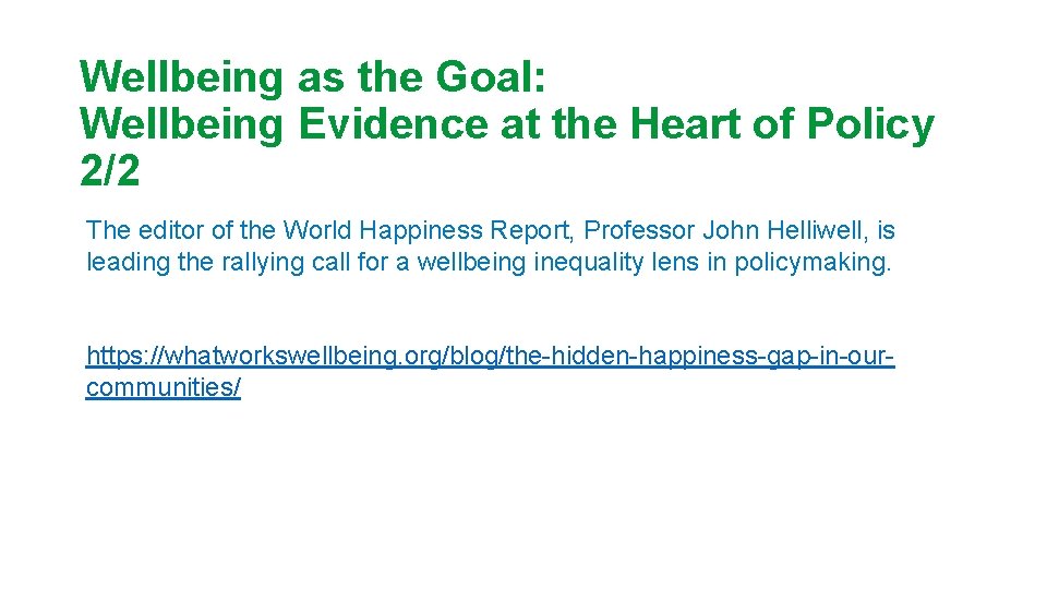 Wellbeing as the Goal: Wellbeing Evidence at the Heart of Policy 2/2 The editor