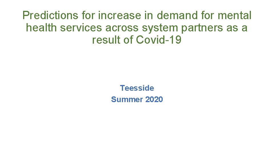 Predictions for increase in demand for mental health services across system partners as a