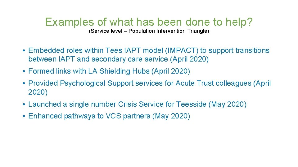 Examples of what has been done to help? (Service level – Population Intervention Triangle)
