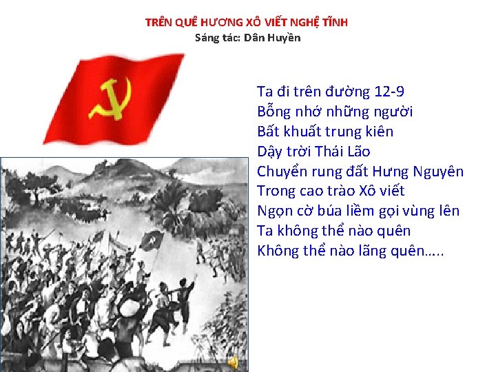 TRÊN QUÊ HƯƠNG XÔ VIẾT NGHỆ TĨNH Sáng tác: Dân Huyền Ta đi trên