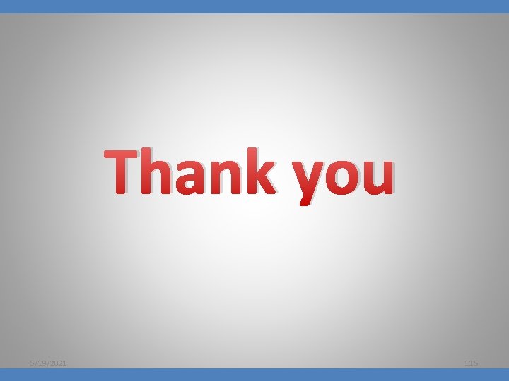 Thank you 5/19/2021 115 