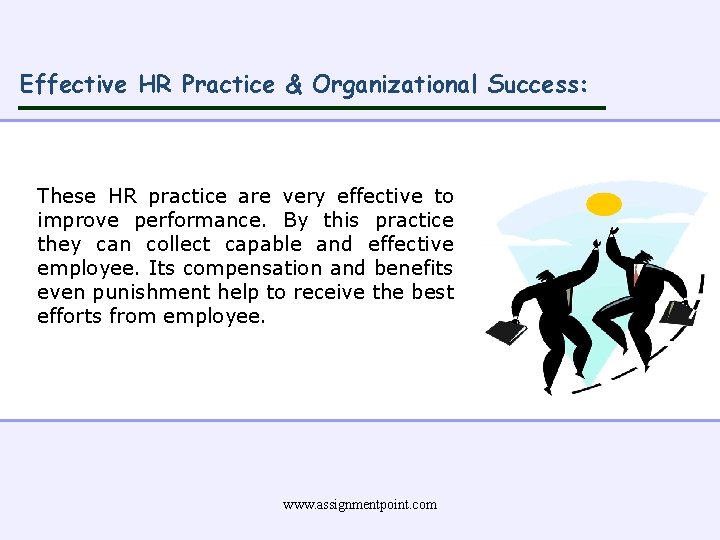 Effective HR Practice & Organizational Success: These HR practice are very effective to improve