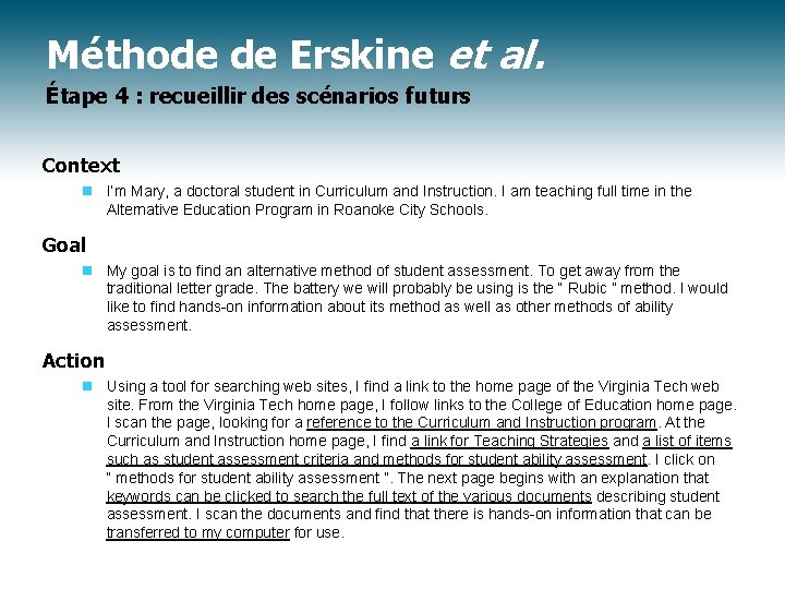 Méthode de Erskine et al. Étape 4 : recueillir des scénarios futurs Context n