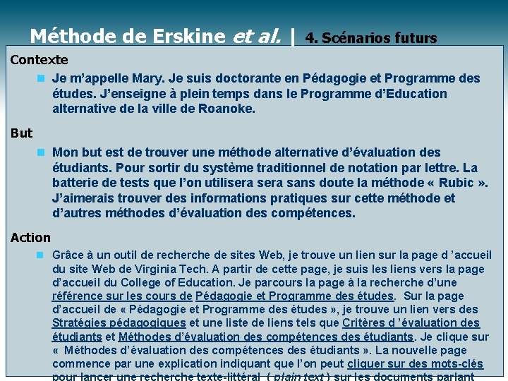 Méthode de Erskine et al. | 4. Scénarios futurs Contexte n Je m’appelle Mary.