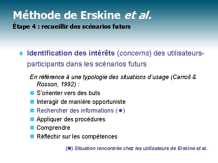 Méthode de Erskine et al. Étape 4 : recueillir des scénarios futurs t Identification